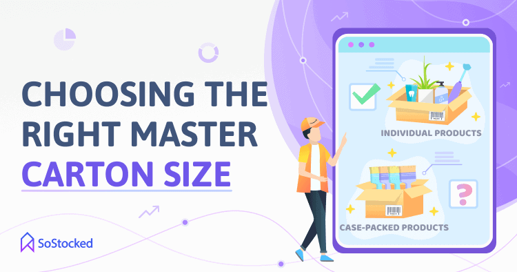 Tips For Selecting The Right Master Carton Size And Type