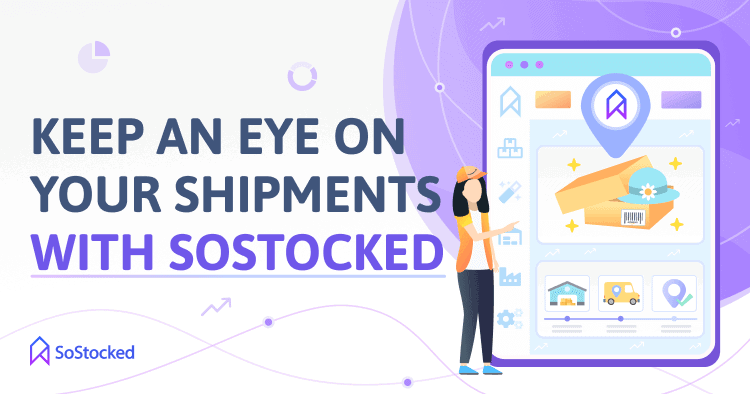 Use SoStocked To Track Your Shipments