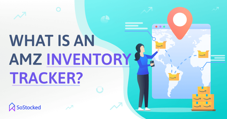 Amazon Inventory Tracker Meaning