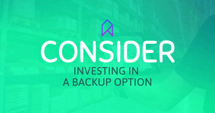 Consider Investing In A Backup Option