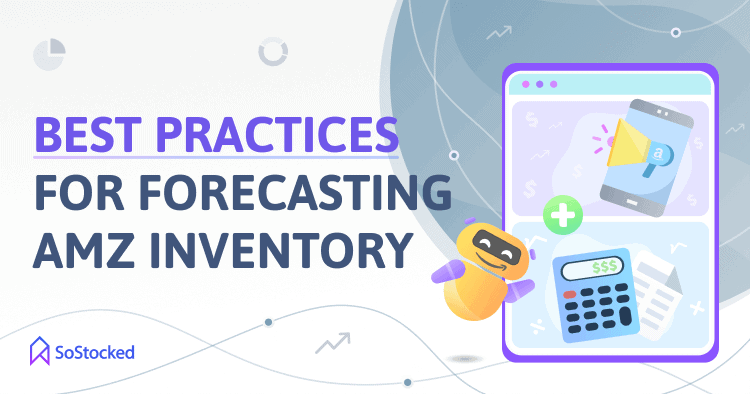 Calculate Your Amazon Inventory Forecasts With These Tips