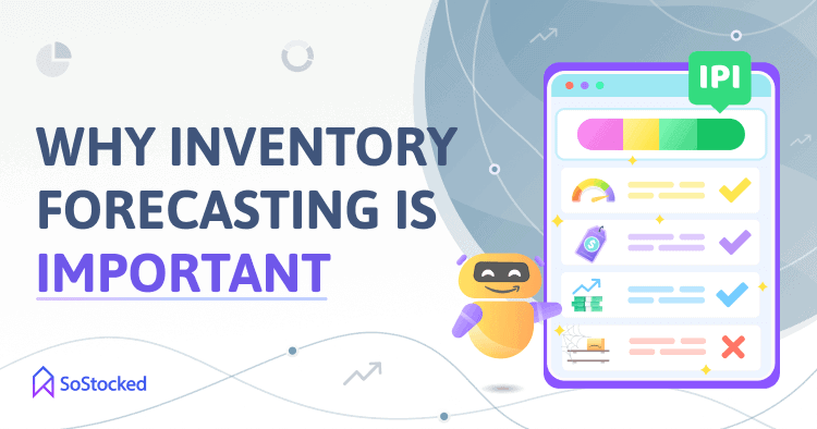 Reasons Why Sellers Should Invest In Inventory Forecasting