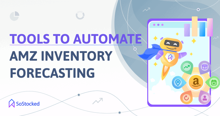 Recommended Amazon Inventory Forecasting Tools