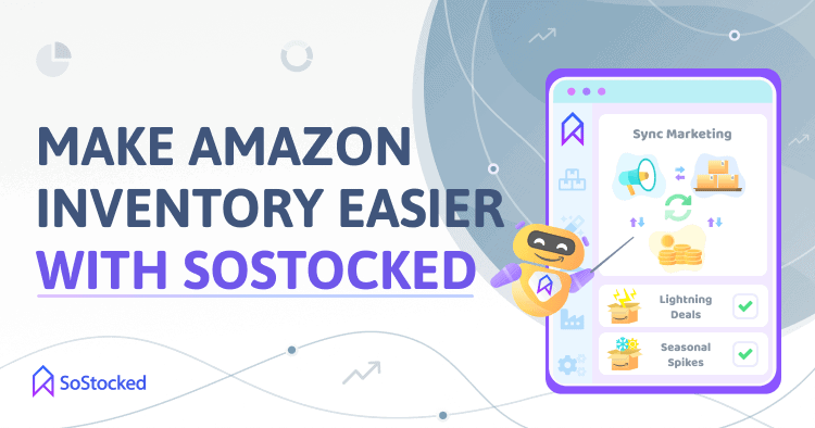 Use SoStocked To Automate Amazon Inventory Forecasting