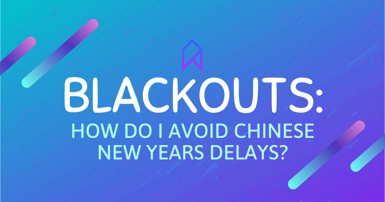 When do i reorder inventory to avoid Chinese new years delays blackout dates