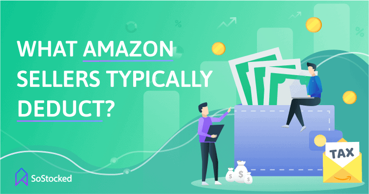 What Do Amazon Sellers Typically Deduct On Their Taxes