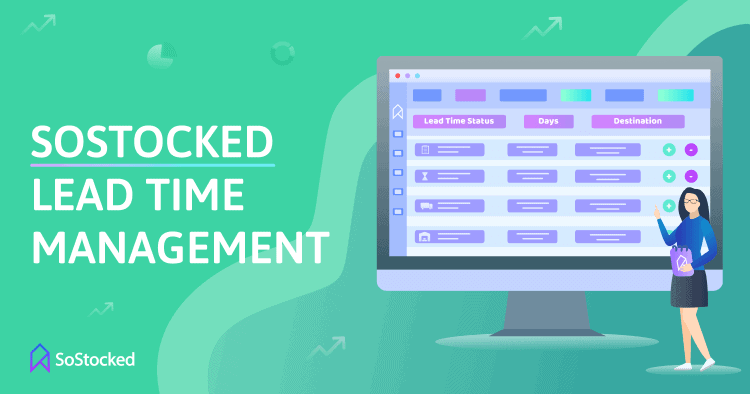 SoStocked Inventory Forecasting Lead Time Management