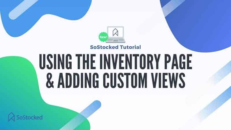 Using The Inventory Page & Adding Custom Views