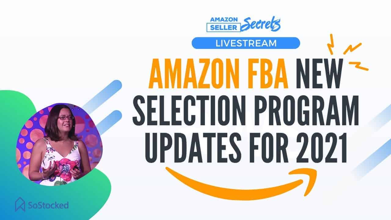 Whats New For Amazon FBA Selection 2021