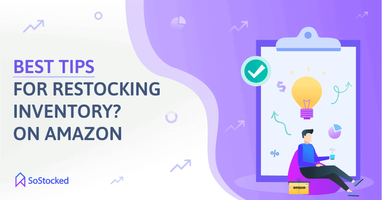 Best Tips for Restocking Inventory on Amazon