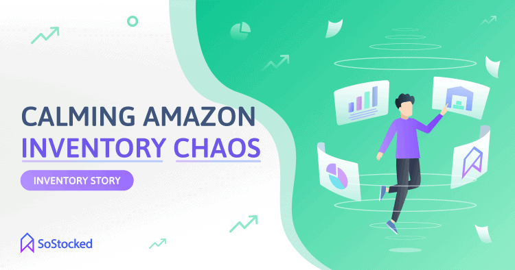 Calming Inventory Chaos for Amazon Sellers