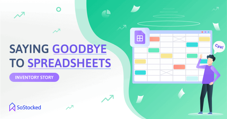 Saying Goodbye to Inventory Spreadsheets