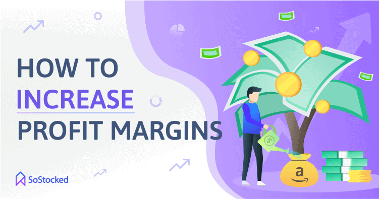 How To Increase Profit Margins For Amazon Sellers