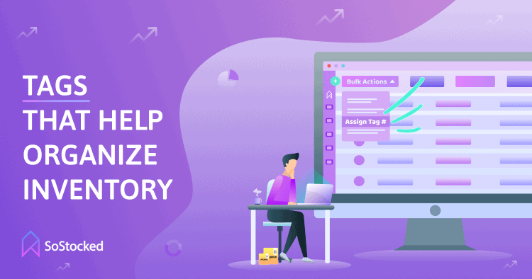 Inventory Tagging to Organize Inventory