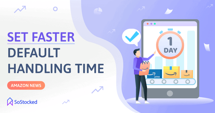 Set Faster Default Handing Time For Seller Fulfilled Orders