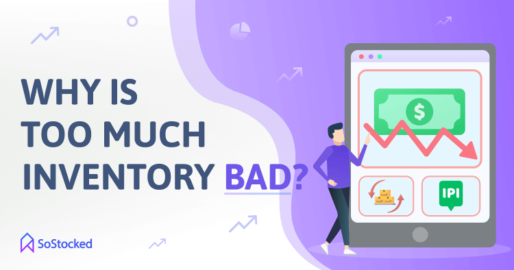 The Cost Of Holding Too Much Inventory