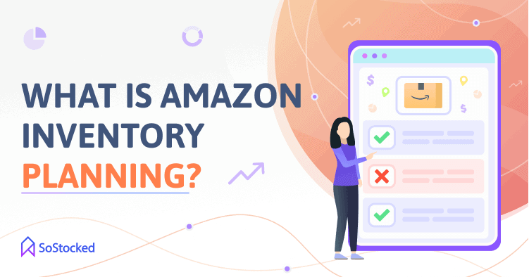 The Meaning Of Amazon Inventory Planning