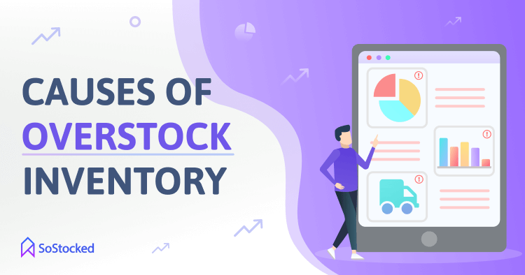 What Causes Excessive Inventory