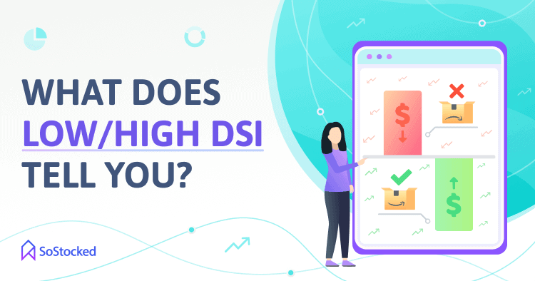 Indications Of High And Low DSI Rate