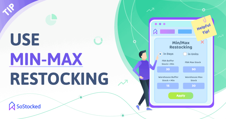 Use Min Max Restocking To Improve Amazon Restock Limits