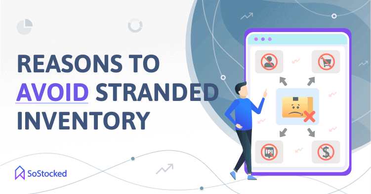 Why You Should Avoid Stranded Inventory