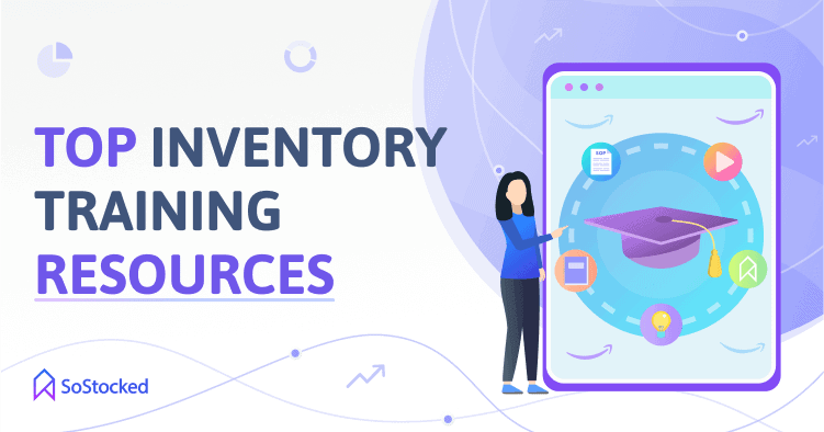 Resources To Get Started With Your Amazon Inventory Management Training