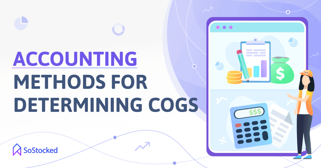 Calculate COGS With These Accounting Methods