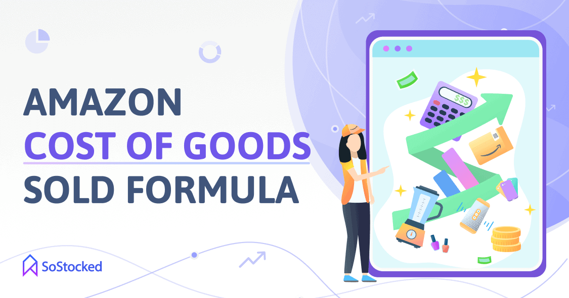 Cost Of Goods Sold Formula For Amazon Sellers