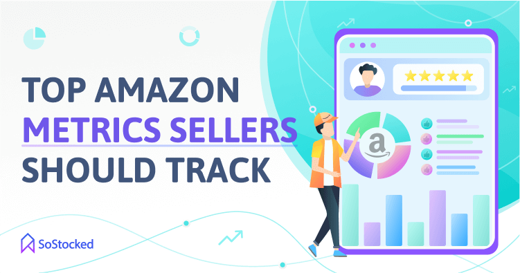 Critical Amazon Metrics To Track