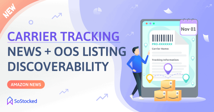 New Amazon Carrier Tracking Requirements and OOS Listing Discoverability Updates