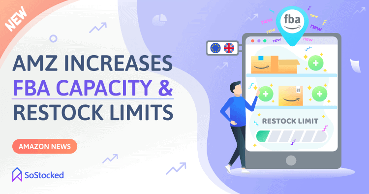 Amazon Increases FBA Storage Capacity and Increases Restock Limits
