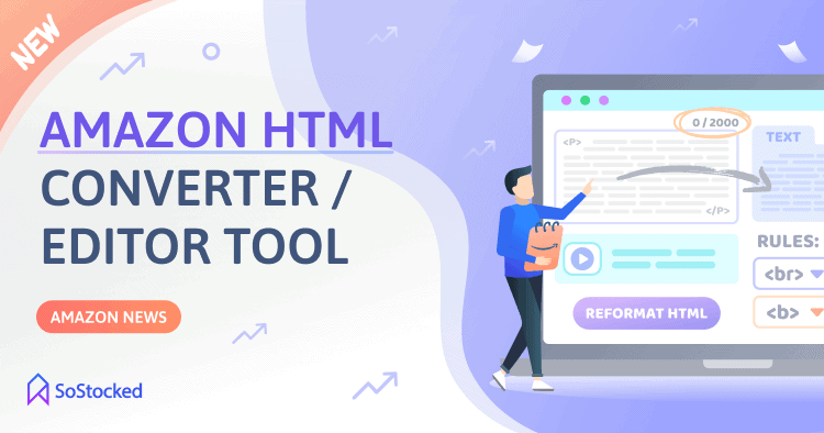 New Amazon HTML Converter Editor Tool Features