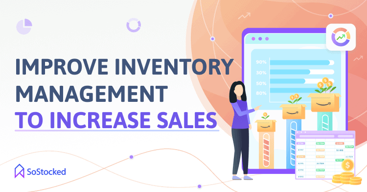 Enhance Inventory Management Processes To Increase Financial Performance Of Your Business