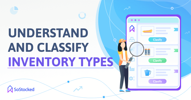 Understand And Classify Inventory Types