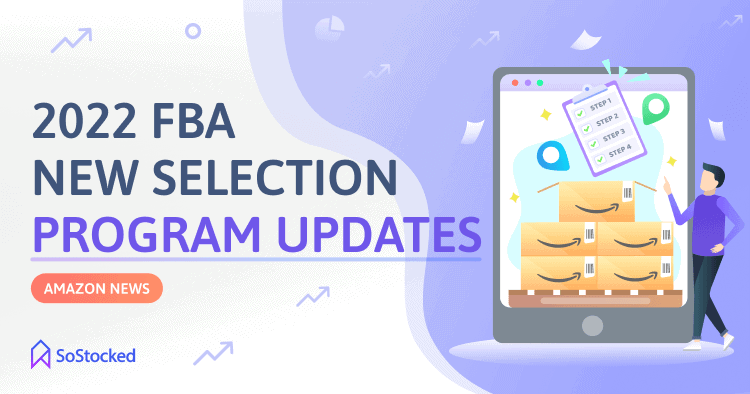 2022 Amazon FBA New Selection Program Updates