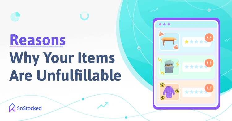 Causes Of Unfulfillable Inventory