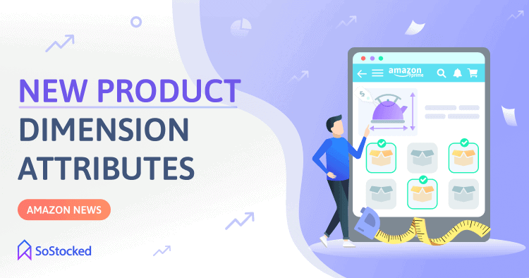 New Amazon Product Dimension Attributes 255 Product Types