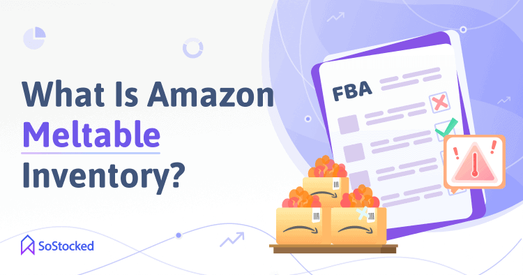 Amazon Meltable Inventory Definition