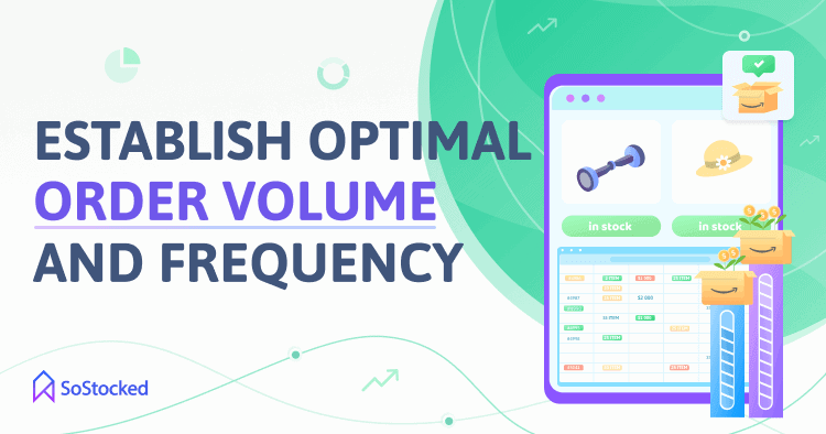 Set Your Optimal Order Size To Minimize Stockouts and Overstocks