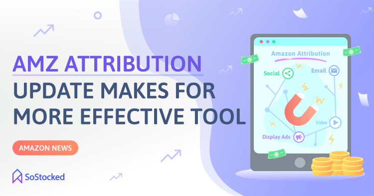 Amazon Attribution Makes For More Effective Marketing Tool