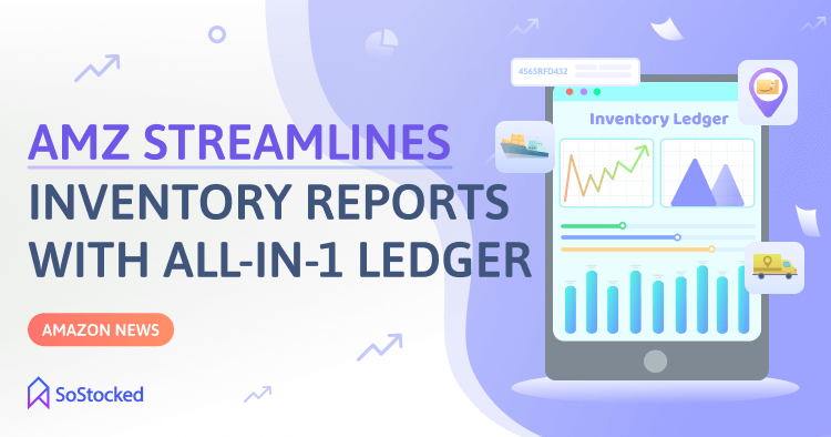 Amazon Streamlines Inventory Reports With All In One Ledger