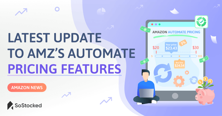 The Latest Update to Amazon’s Automate Pricing Features